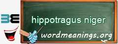 WordMeaning blackboard for hippotragus niger